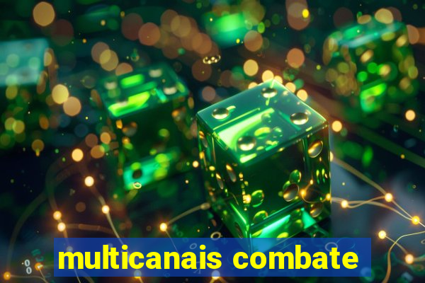 multicanais combate